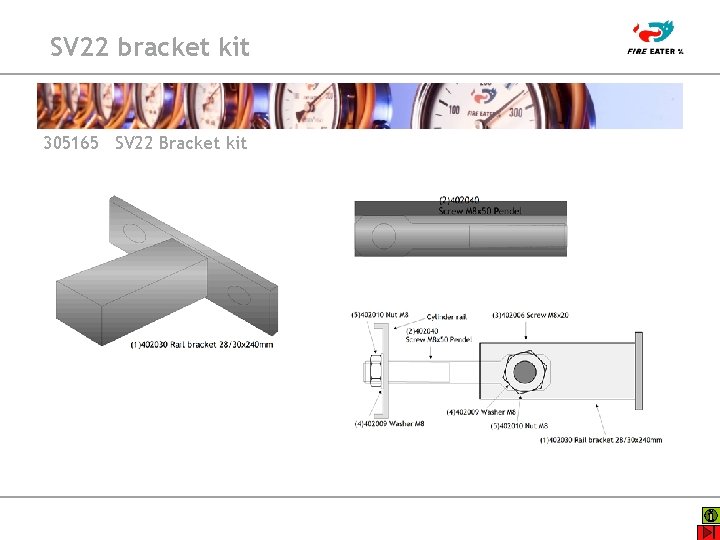 SV 22 bracket kit 305165 SV 22 Bracket kit SV 22 bracket kit 305165 SV 22 Bracket kit