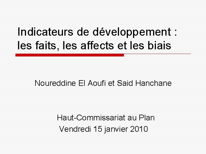 Indicateurs de développement : les faits, les affects et les biais Noureddine El Aoufi