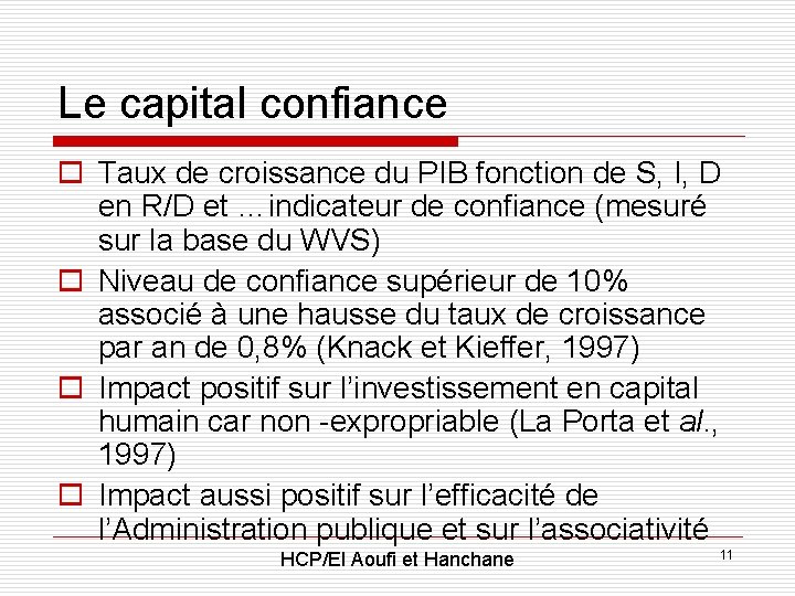 Le capital confiance o Taux de croissance du PIB fonction de S, I, D