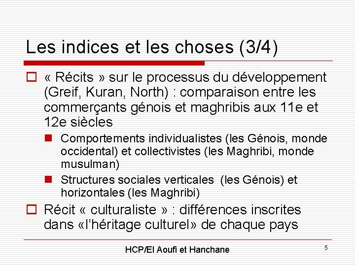 Les indices et les choses (3/4) o « Récits » sur le processus du