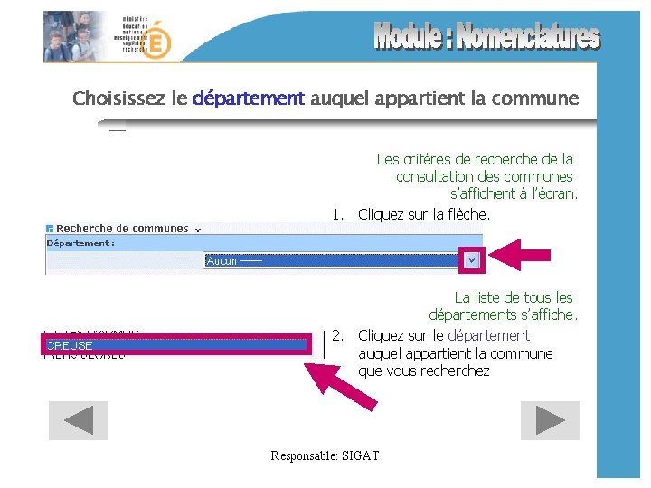 Choisissez le département auquel appartient la commune 1. 2. Les critères de recherche de