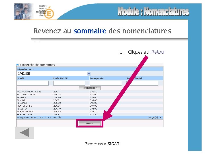 Revenez au sommaire des nomenclatures 1. Cliquez sur Retour Responsable: SIGAT 