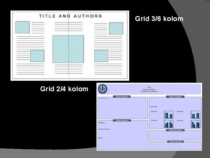 Grid 3/6 kolom. Grid 2/4 kolom. 