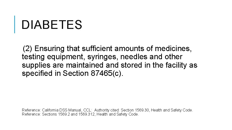 DIABETES (2) Ensuring that sufficient amounts of medicines, testing equipment, syringes, needles and other DIABETES (2) Ensuring that sufficient amounts of medicines, testing equipment, syringes, needles and other