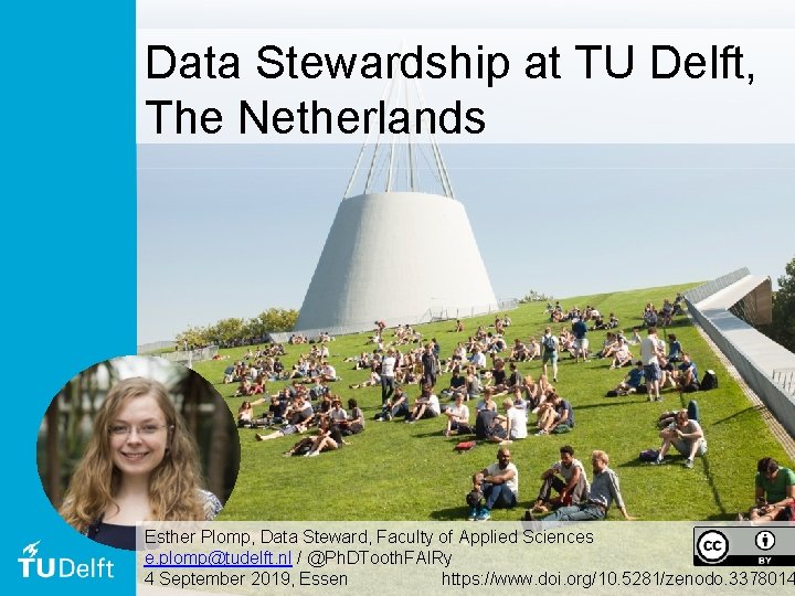 Data Stewardship at TU Delft, The Netherlands Esther Plomp, Data Steward, Faculty of Applied