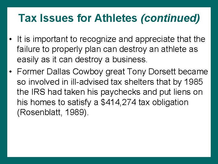 Tax Issues for Athletes (continued) • It is important to recognize and appreciate that