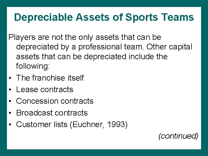 Depreciable Assets of Sports Teams Players are not the only assets that can be