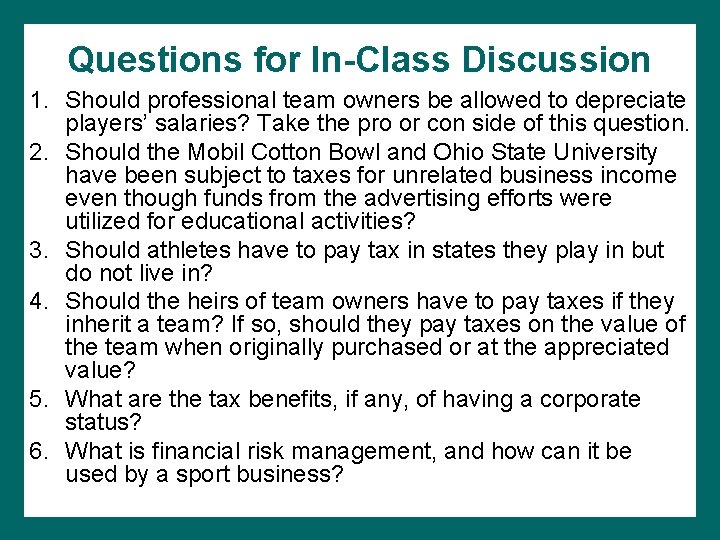 Questions for In-Class Discussion 1. Should professional team owners be allowed to depreciate players’