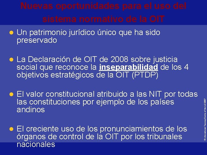 l Un patrimonio jurídico único que ha sido preservado l La Declaración de OIT