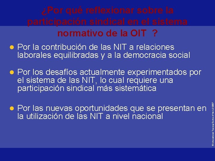 l Por la contribución de las NIT a relaciones laborales equilibradas y a la