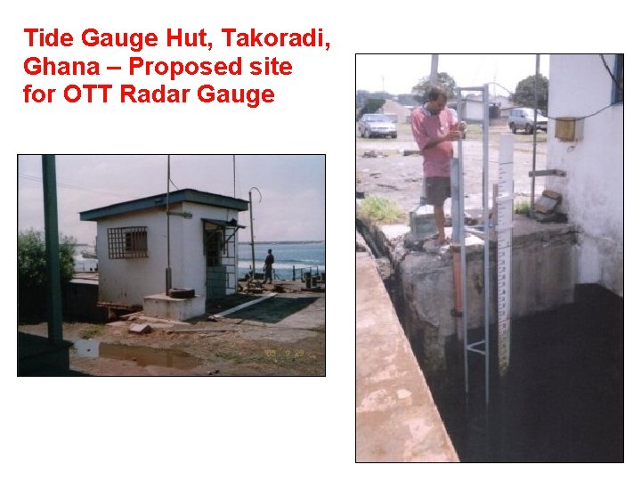 Tide Gauge Hut, Takoradi, Ghana – Proposed site for OTT Radar Gauge 
