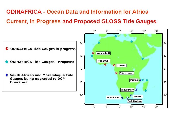 ODINAFRICA - Ocean Data and Information for Africa Current, In Progress and Proposed GLOSS