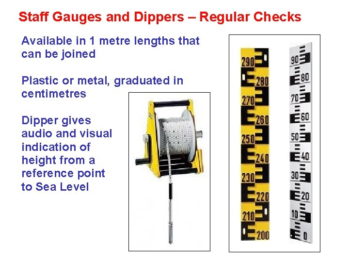 Staff Gauges and Dippers – Regular Checks Available in 1 metre lengths that can