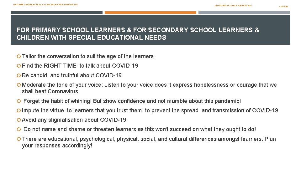 MATTHEW GONIWE SCHOOL OF LEADERSHIP AND GOVERNANCE OVERVIEW OF MGSLG: ORIENTATION FOR PRIMARY SCHOOL