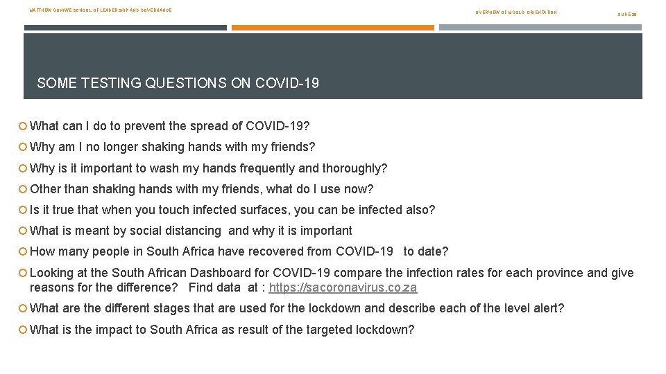 MATTHEW GONIWE SCHOOL OF LEADERSHIP AND GOVERNANCE OVERVIEW OF MGSLG: ORIENTATION SLIDE 36 SOME