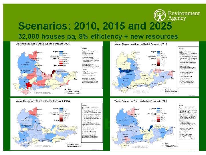 Scenarios: 2010, 2015 and 2025 32, 000 houses pa, 8% efficiency + new resources