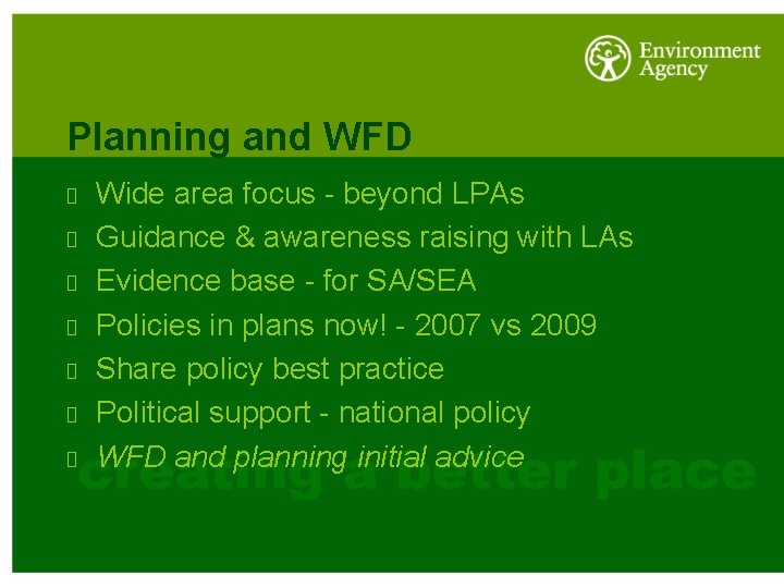 Planning and WFD Wide area focus - beyond LPAs Guidance & awareness raising with