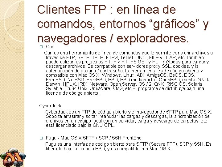 Clientes FTP : en línea de comandos, entornos “gráficos” y navegadores / exploradores. �