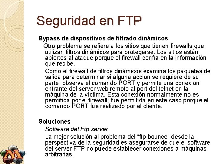 Seguridad en FTP Bypass de dispositivos de filtrado dinámicos Otro problema se refiere a