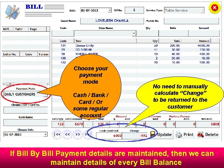 Choose your payment mode Cash / Bank / Card / Or some regular account