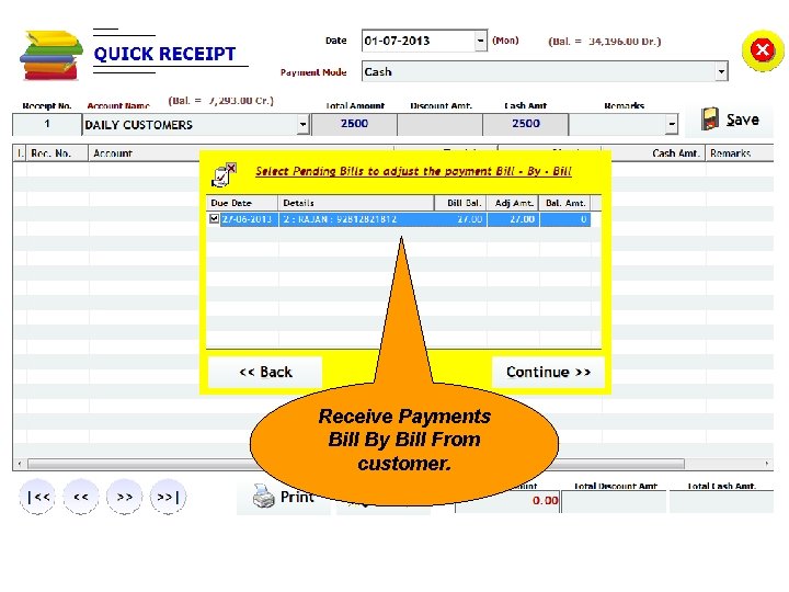 Receive Payments Bill By Bill From customer. 