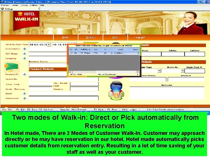  Two modes of Walk-in: Direct or Pick automatically from Reservation In Hotel made,