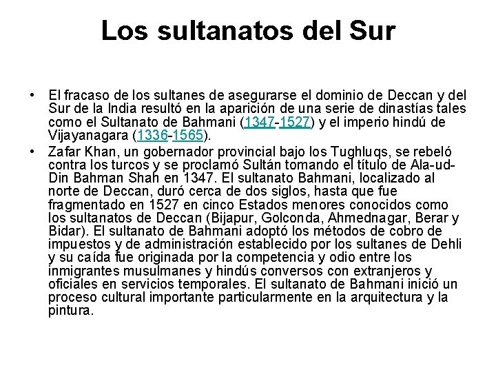 Los sultanatos del Sur • El fracaso de los sultanes de asegurarse el dominio