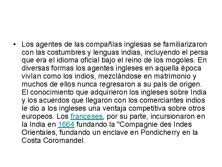  • Los agentes de las compañías inglesas se familiarizaron con las costumbres y