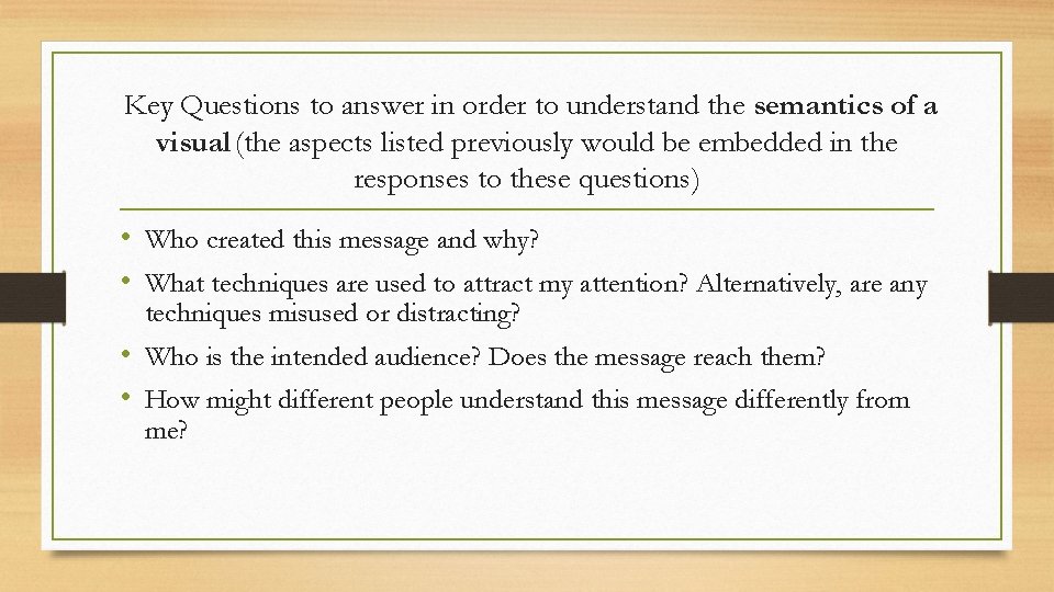 Key Questions to answer in order to understand the semantics of a visual (the