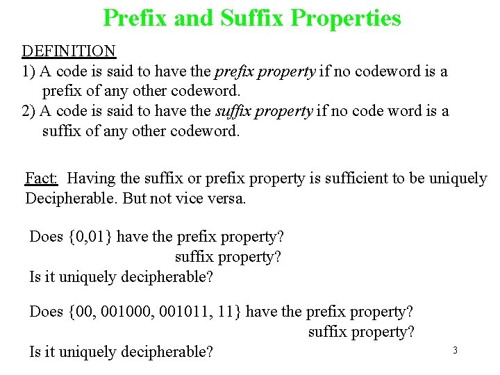 Prefix and Suffix Properties DEFINITION 1) A code is said to have the prefix