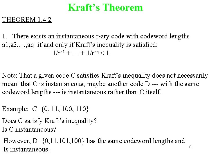 Kraft’s Theorem THEOREM 1. 4. 2 1. There exists an instantaneous r-ary code with