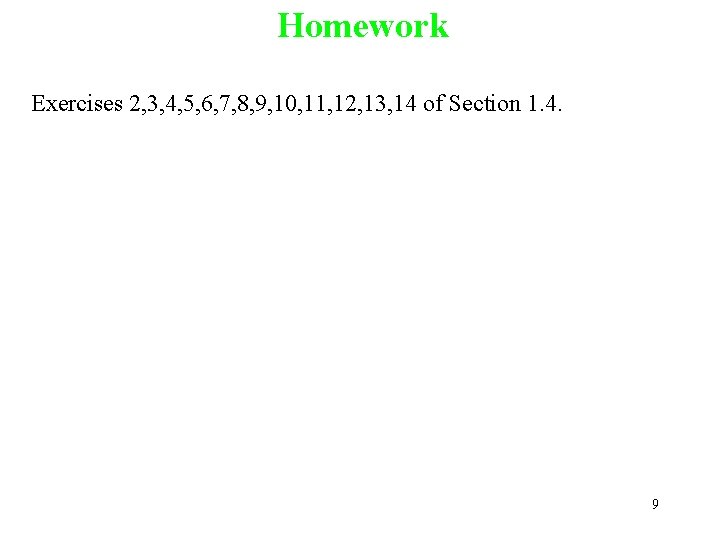 Homework Exercises 2, 3, 4, 5, 6, 7, 8, 9, 10, 11, 12, 13,