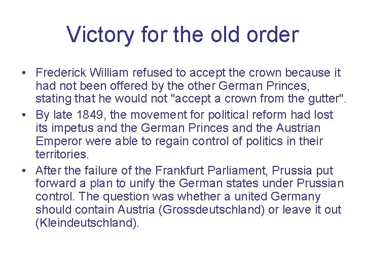 Victory for the old order • Frederick William refused to accept the crown because