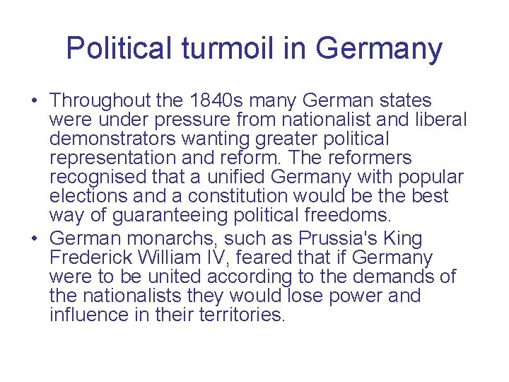 Political turmoil in Germany • Throughout the 1840 s many German states were under