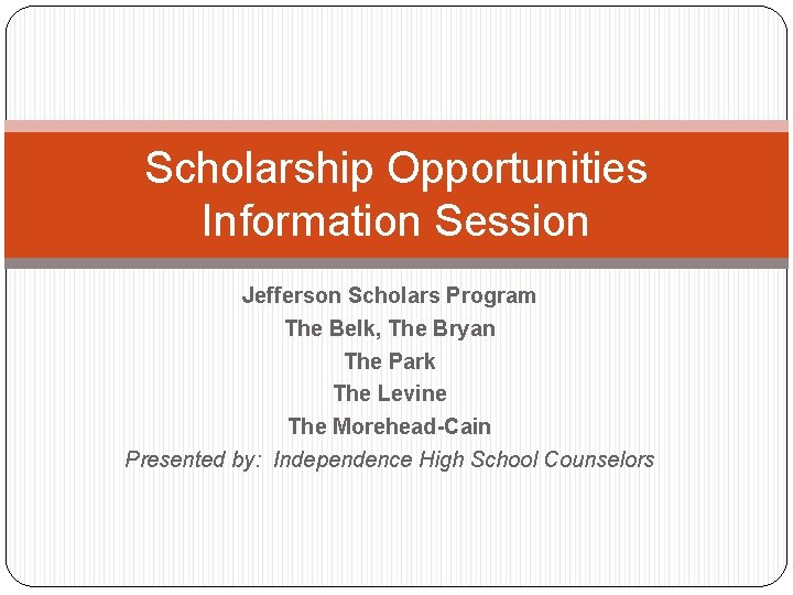 Scholarship Opportunities Information Session Jefferson Scholars Program The Belk, The Bryan The Park The