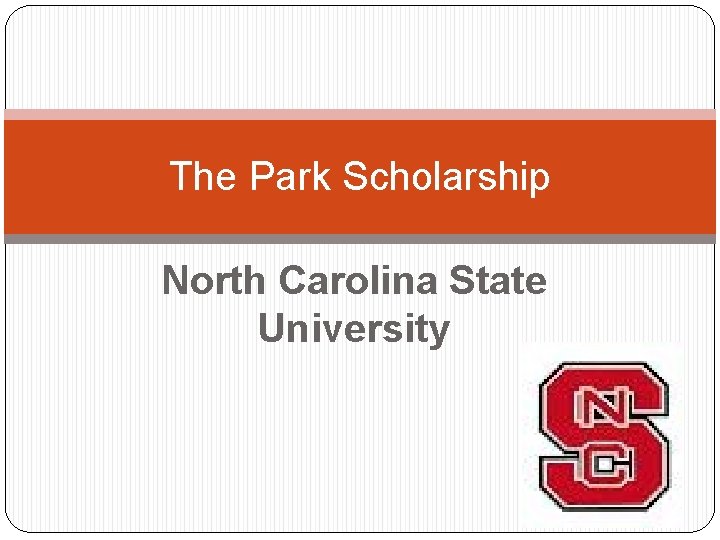 The Park Scholarship North Carolina State University 