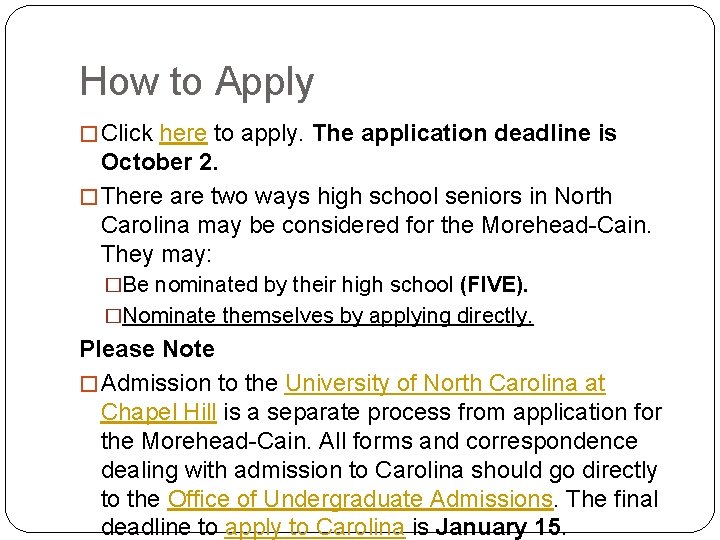 How to Apply � Click here to apply. The application deadline is October 2.