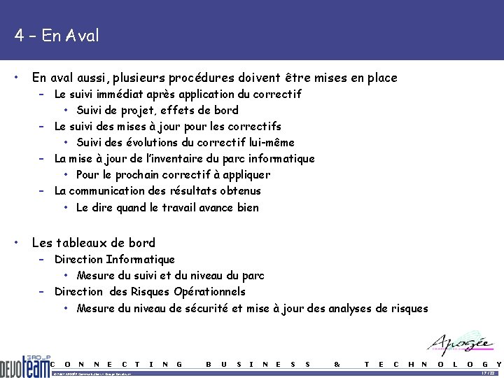 4 – En Aval • En aval aussi, plusieurs procédures doivent être mises en 4 – En Aval • En aval aussi, plusieurs procédures doivent être mises en