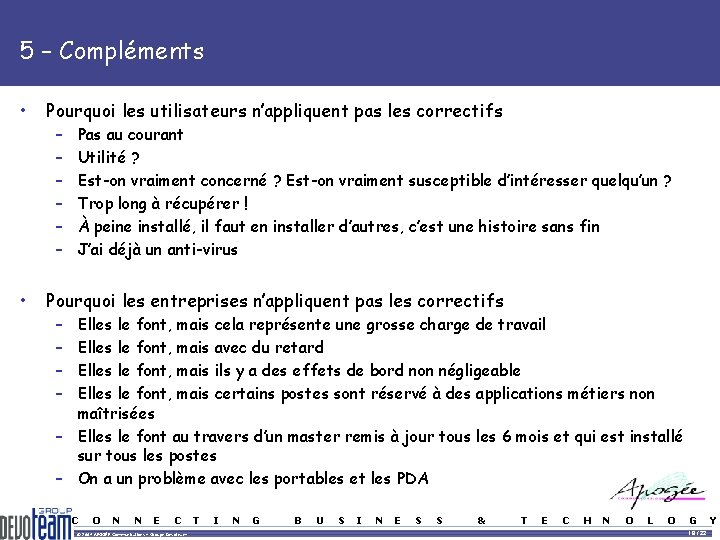 5 – Compléments • • Pourquoi les utilisateurs n’appliquent pas les correctifs – – 5 – Compléments • • Pourquoi les utilisateurs n’appliquent pas les correctifs – –