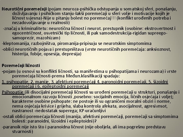Neurotični poremećaji (pojam neuroza-psihička odstupanja u somatskoj sferi, ponašanju, doživljavanju i psihičkom stanju-lakši poremećaji