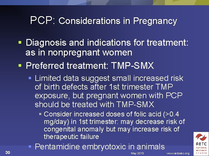 PCP: Considerations in Pregnancy § Diagnosis and indications for treatment: as in nonpregnant women