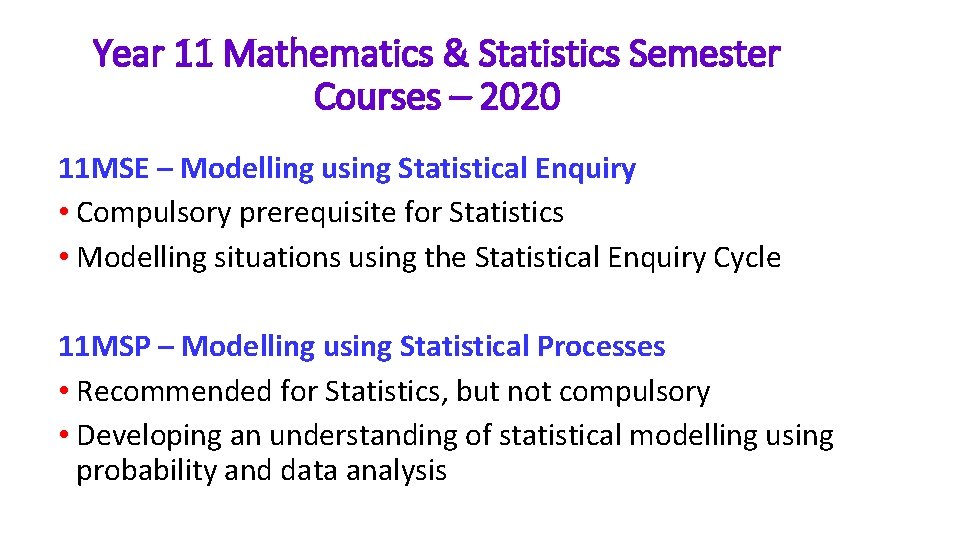 Year 11 Mathematics & Statistics Semester Courses – 2020 11 MSE – Modelling using Year 11 Mathematics & Statistics Semester Courses – 2020 11 MSE – Modelling using