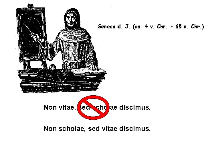 Seneca d. J. (ca. 4 v. Chr. - 65 n. Chr. ) Non vitae,
