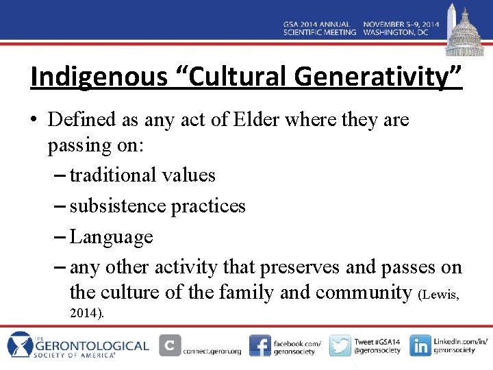 Indigenous “Cultural Generativity” • Defined as any act of Elder where they are passing