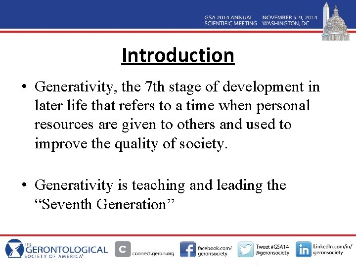Introduction • Generativity, the 7 th stage of development in later life that refers