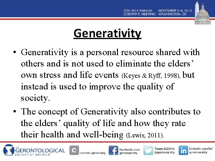 Generativity • Generativity is a personal resource shared with others and is not used