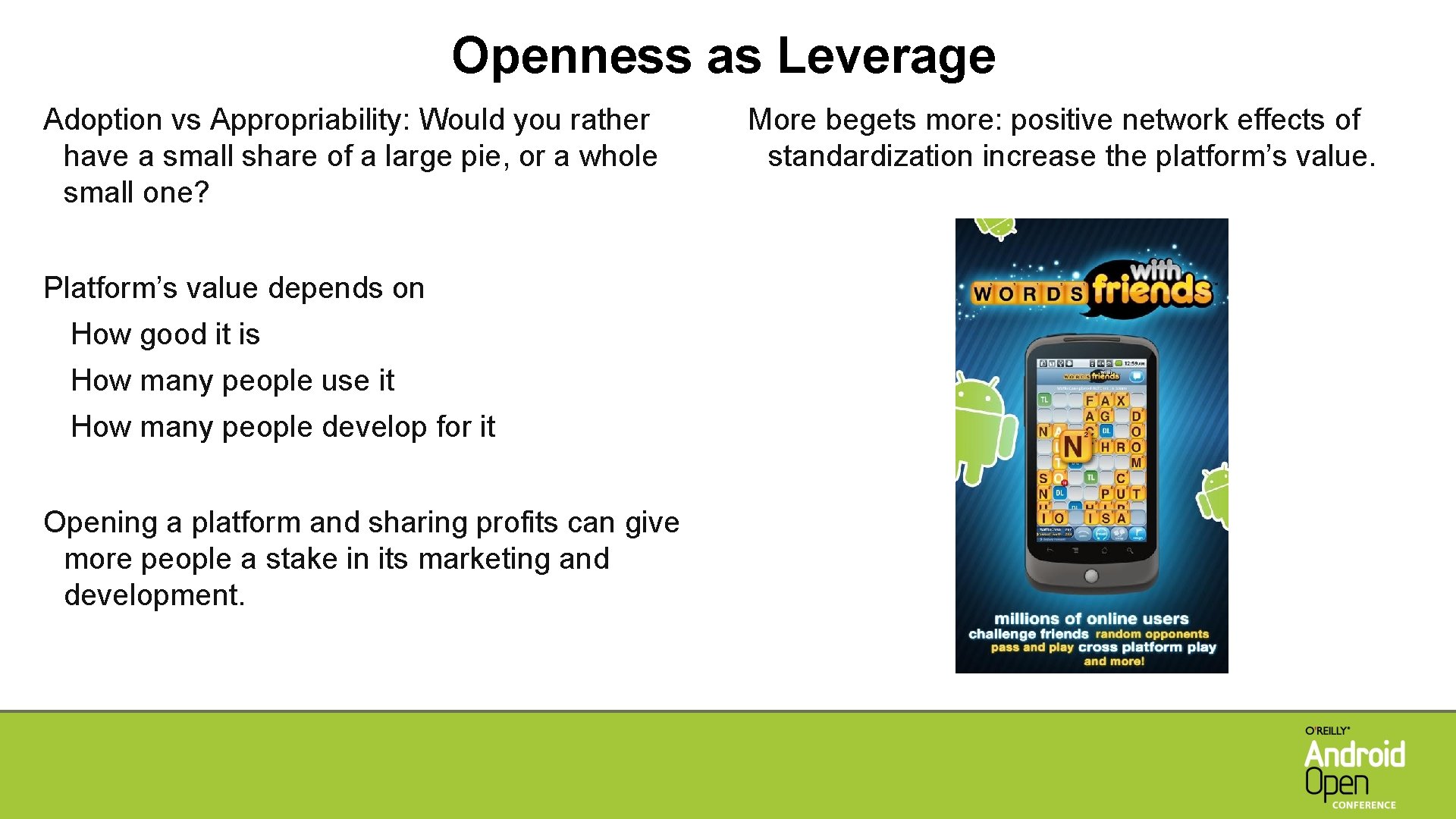 Openness as Leverage Adoption vs Appropriability: Would you rather have a small share of