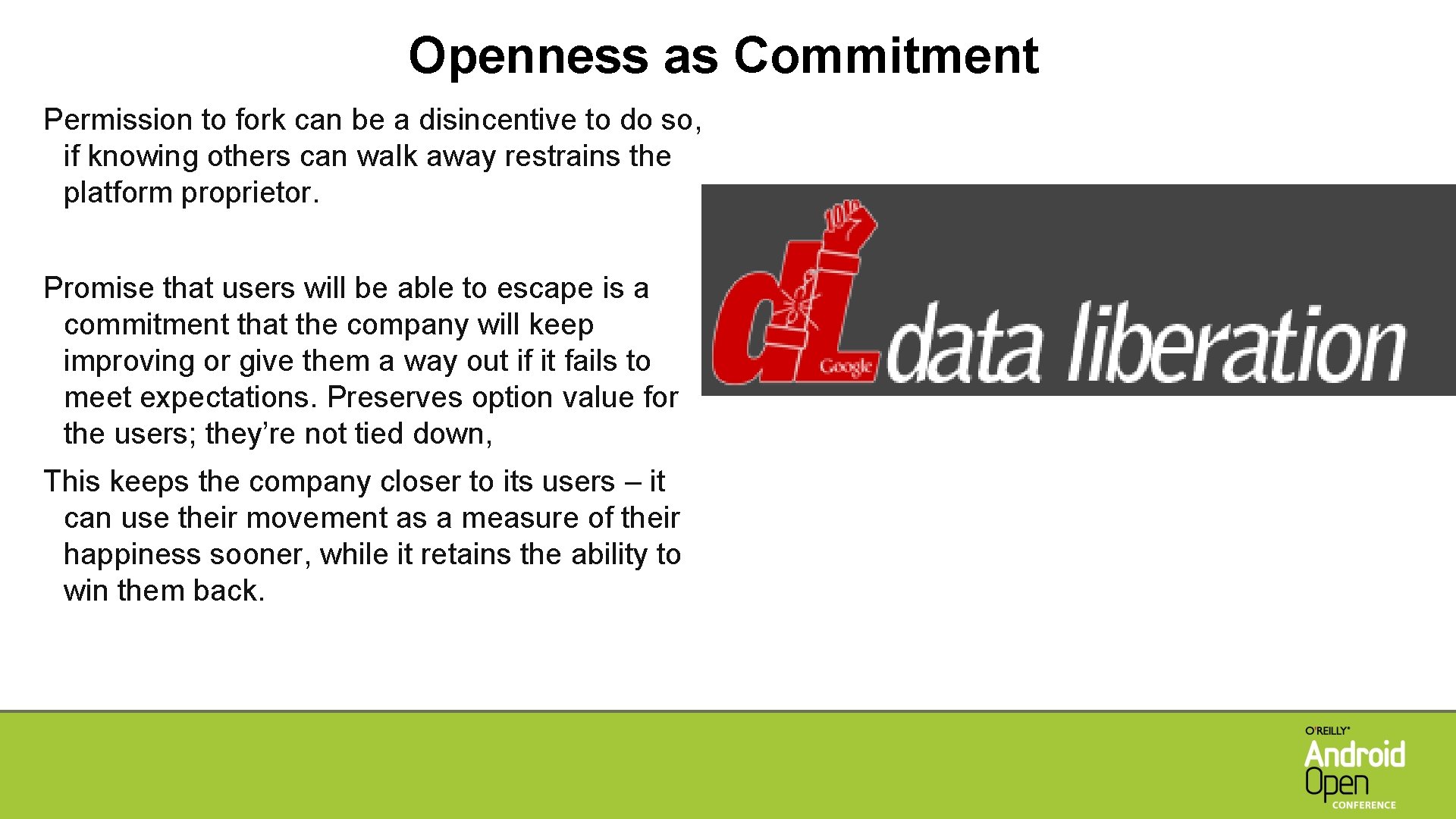 Openness as Commitment Permission to fork can be a disincentive to do so, if