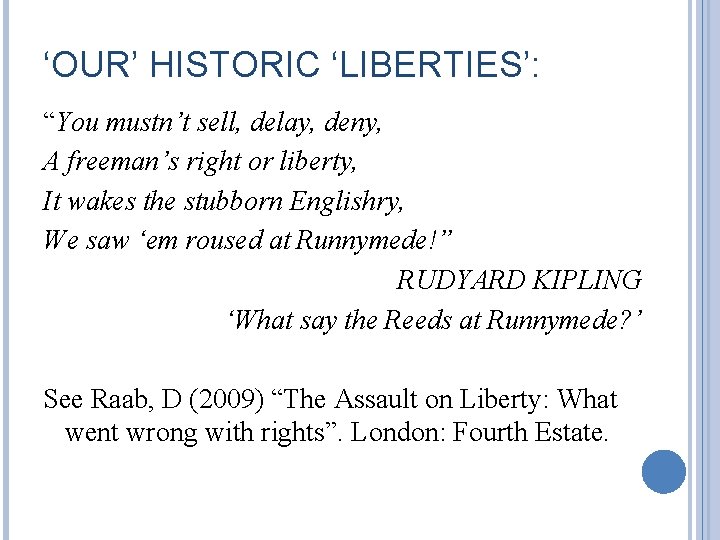 ‘OUR’ HISTORIC ‘LIBERTIES’: “You mustn’t sell, delay, deny, A freeman’s right or liberty, It