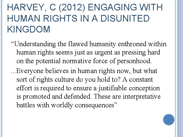 HARVEY, C (2012) ENGAGING WITH HUMAN RIGHTS IN A DISUNITED KINGDOM “Understanding the flawed